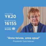 Presidentti Tarja Halonen katsoo lempeästi hymyillen, sitaatti "Anna toivoa, anna apua!"