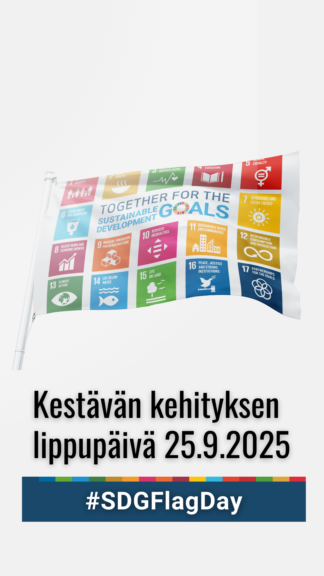 kestävän kehityksen ikoneita kuvaava lippu ja teksti kestävän kehityksen lippupäivä 25.9.2025 #SDGFlagDay
