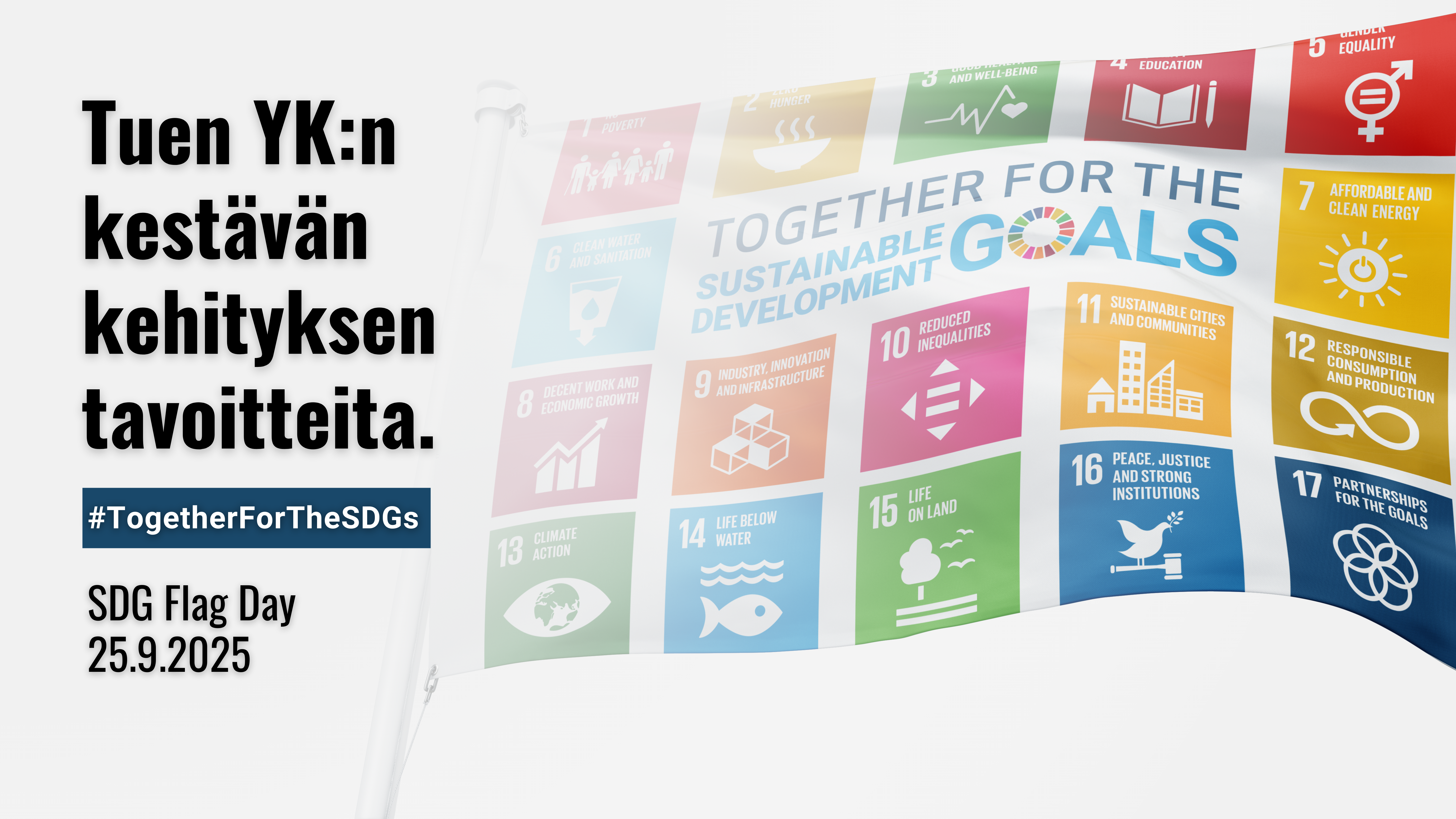 Tuen YK:n kestävän kehityksen tavoitteita. "TogetherForTheSDGs SDG Flag Day 25.9.2025