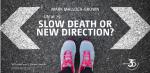 Slow death or new direction