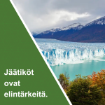 Jäätiköt ovat elintärkeitä, sinistä ja valkoista hohtava jäätikkömaisema vuoristossa
