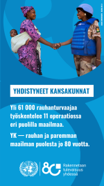 Yli 61000 rauhanturvaajaa työskentelee 11 operaatiossa eri puolilla maailmaa. YK - rauhan ja paremman maailman puolesta jo 80 vuotta. Rauhanturvaajanainen kättelee afrikkalaista äitiä, jolla on lapsi kantoliinassa