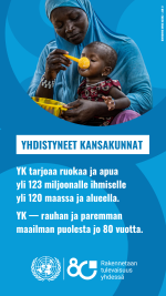YK tarjoaa ruokaa ja apua yli 123 miljoonalle ihmiselle yli 120 maassa ja alueella. äiti ruokkii lusikalla pientä lasta